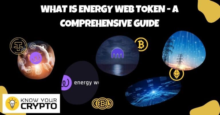 What is Energy Web Token - A Comprehensive Guide