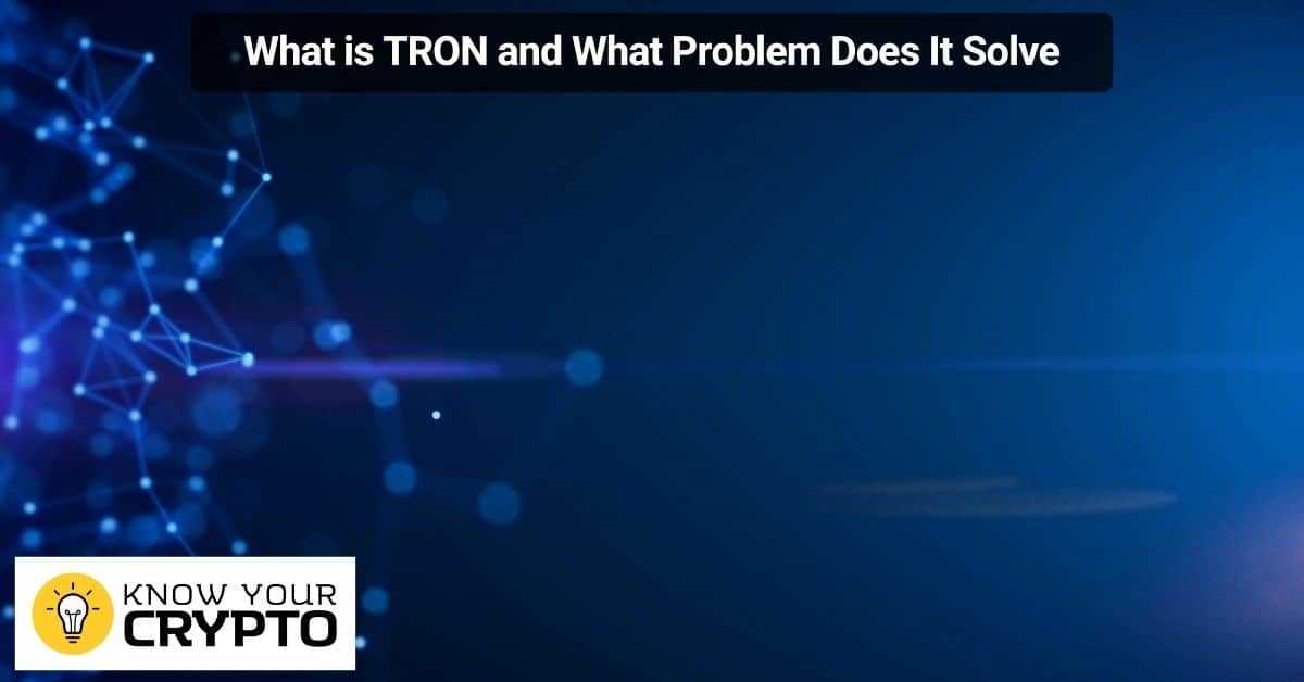 מה זה TRON ואיזו בעיה הוא פותר