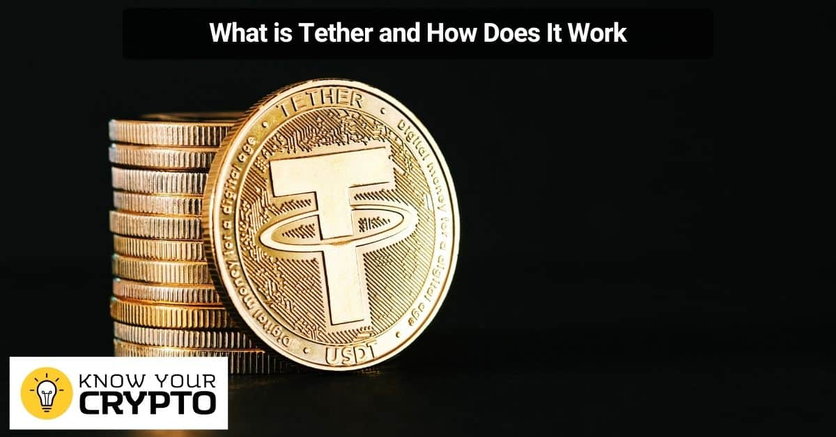 What is Tether and How Does It Work