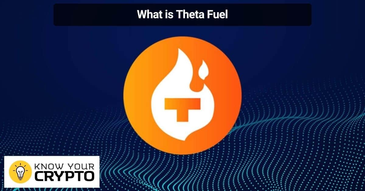 What is Theta Fuel