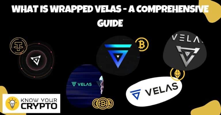 What is Wrapped Velas - A Comprehensive Guide