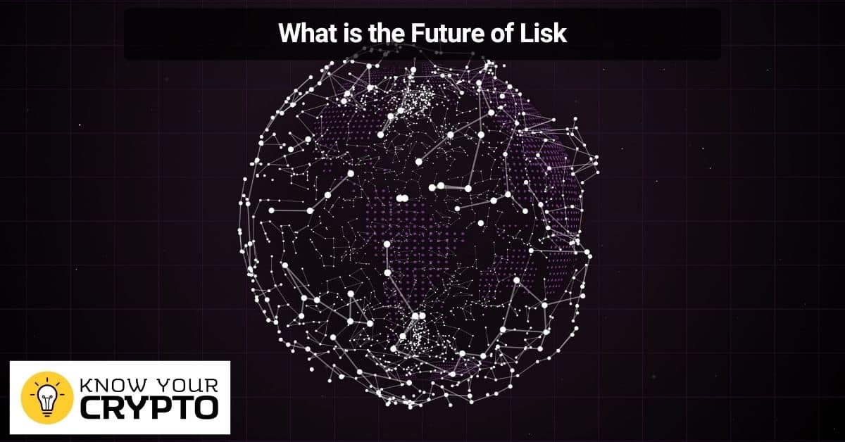 What is the Future of Lisk