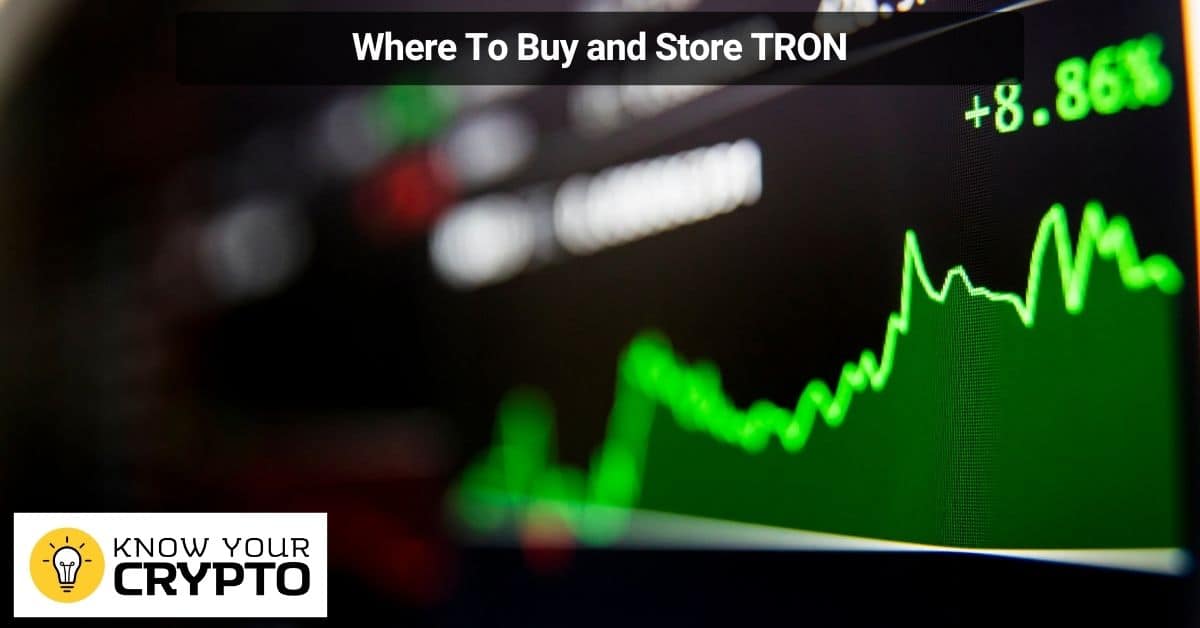 Where To Buy and Store TRON