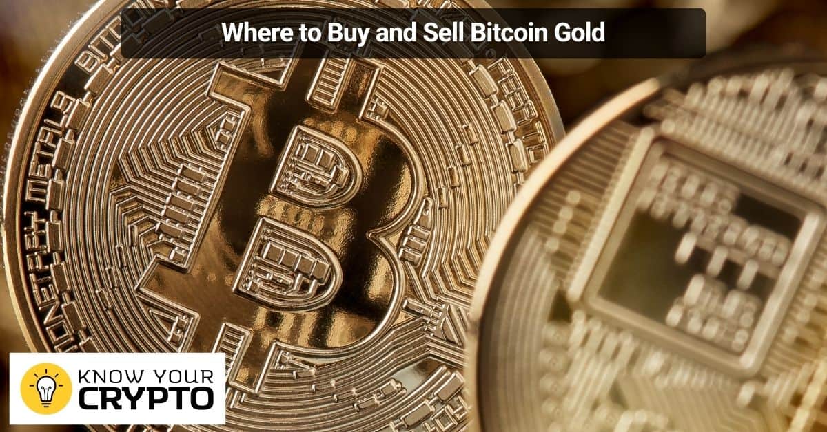 Where to Buy and Sell Bitcoin Gold