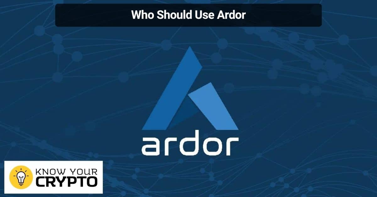 Who Should Use Ardor