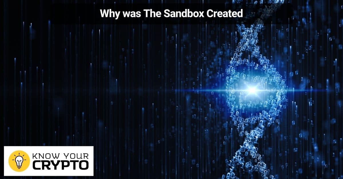 Sandbox ကို ဘာကြောင့် ဖန်တီးခဲ့တာလဲ။