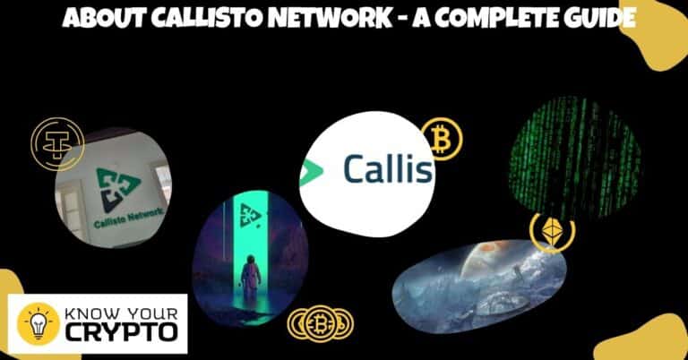 About Callisto Network - A Complete Guide