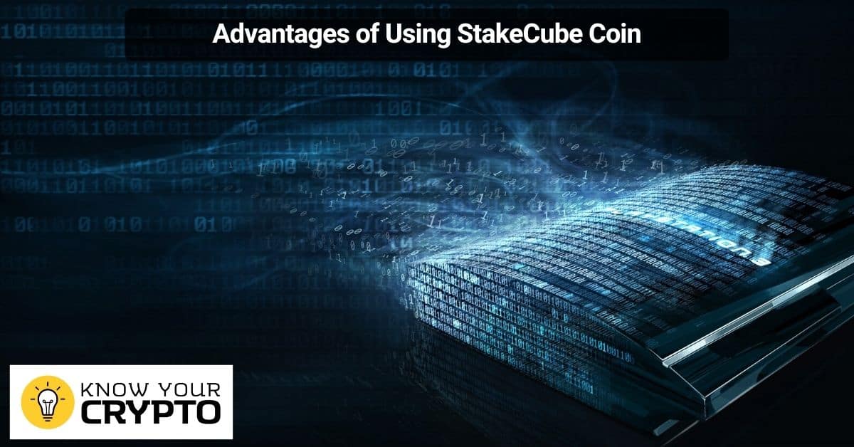 Advantages of Using StakeCube Coin