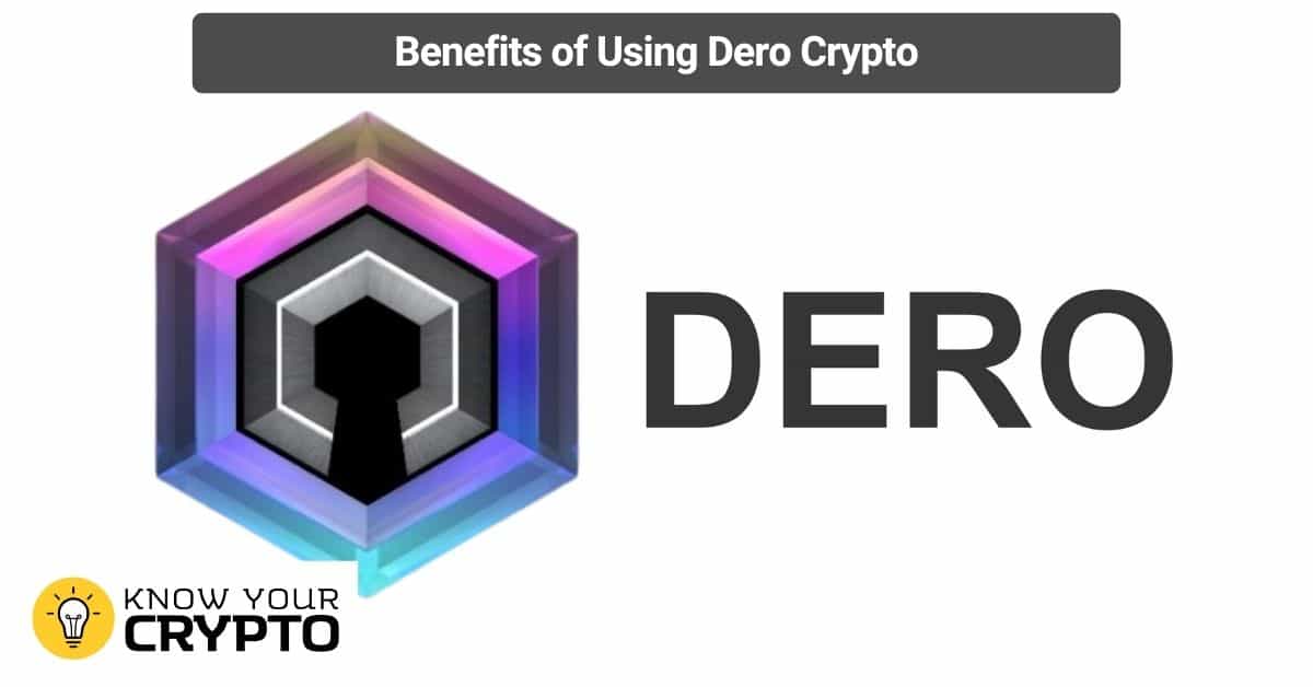 Benefits of Using Dero Crypto