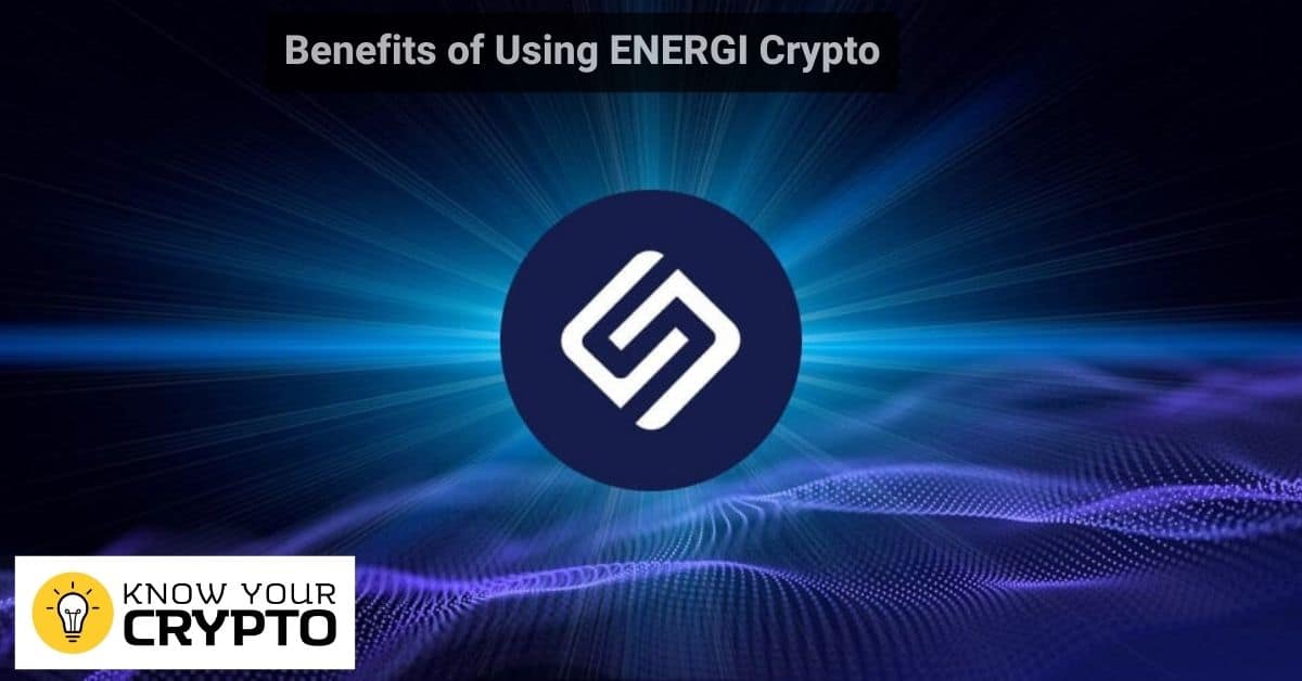 Benefits of Using ENERGI Crypto