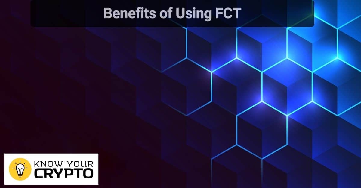 Benefits of Using FCT