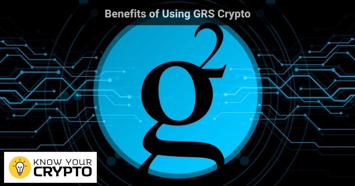 Benefits of Using GRS Crypto