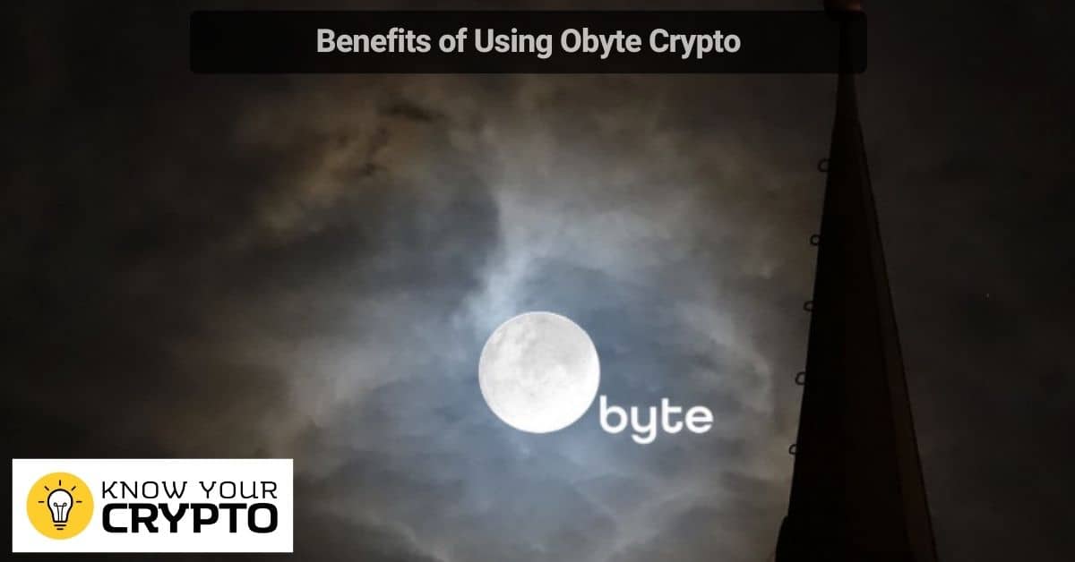 Benefits of Using Obyte Crypto