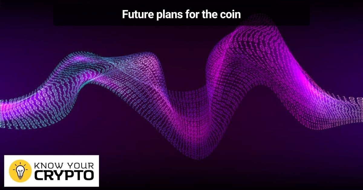 Future plans for the coin