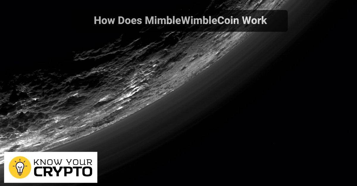 How Does MimbleWimbleCoin Work