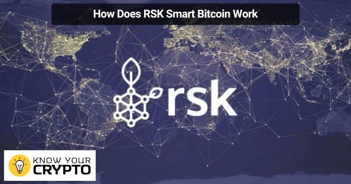 How Does RSK Smart Bitcoin Work