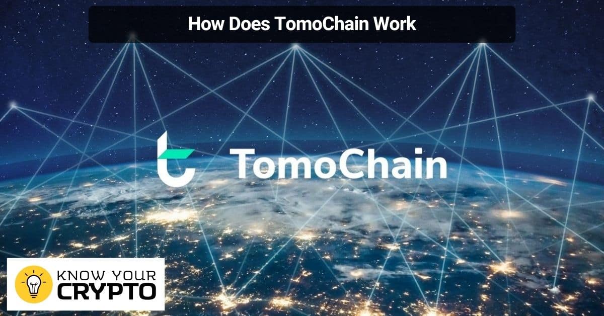 How Does TomoChain Work