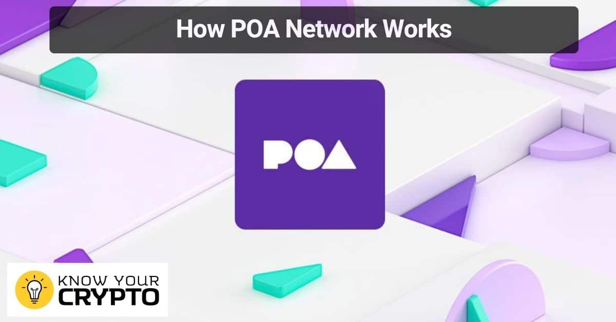 How POA Network Works