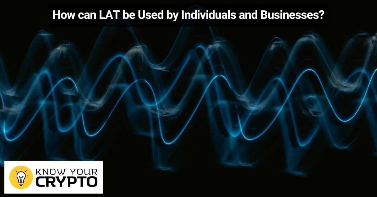 How can LAT be Used by Individuals and Businesses