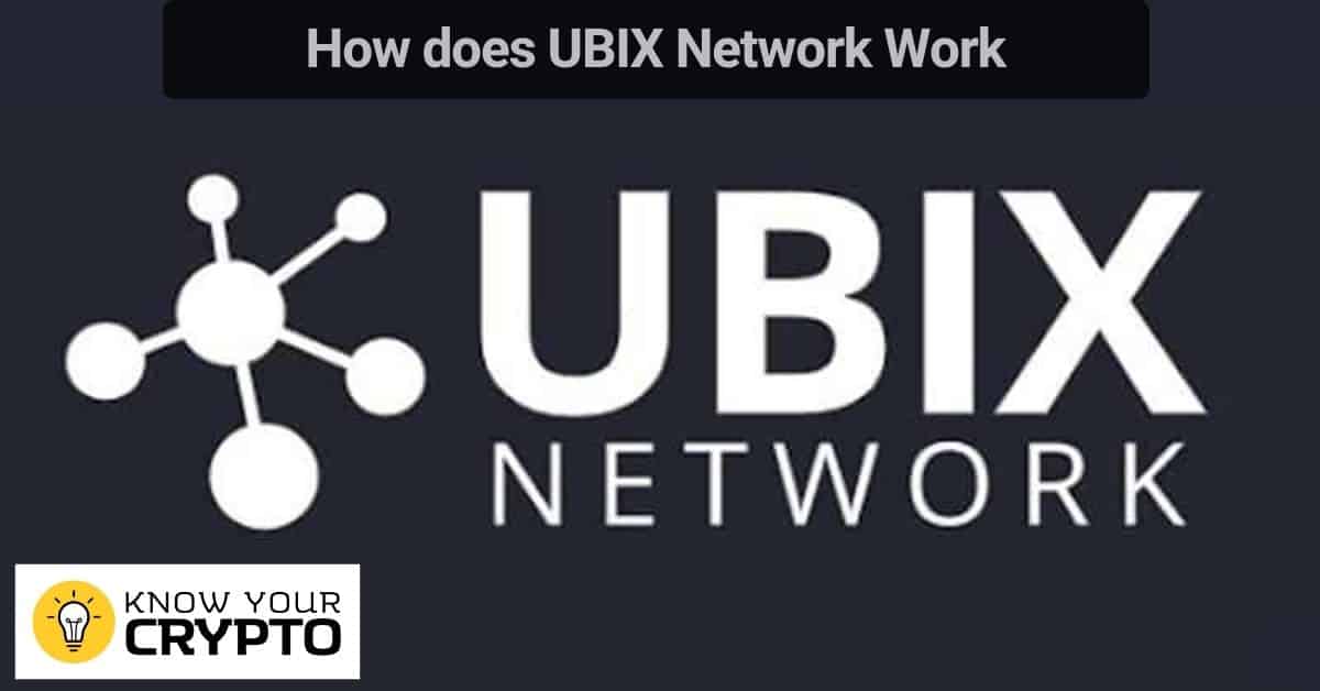 How does UBIX Network Work