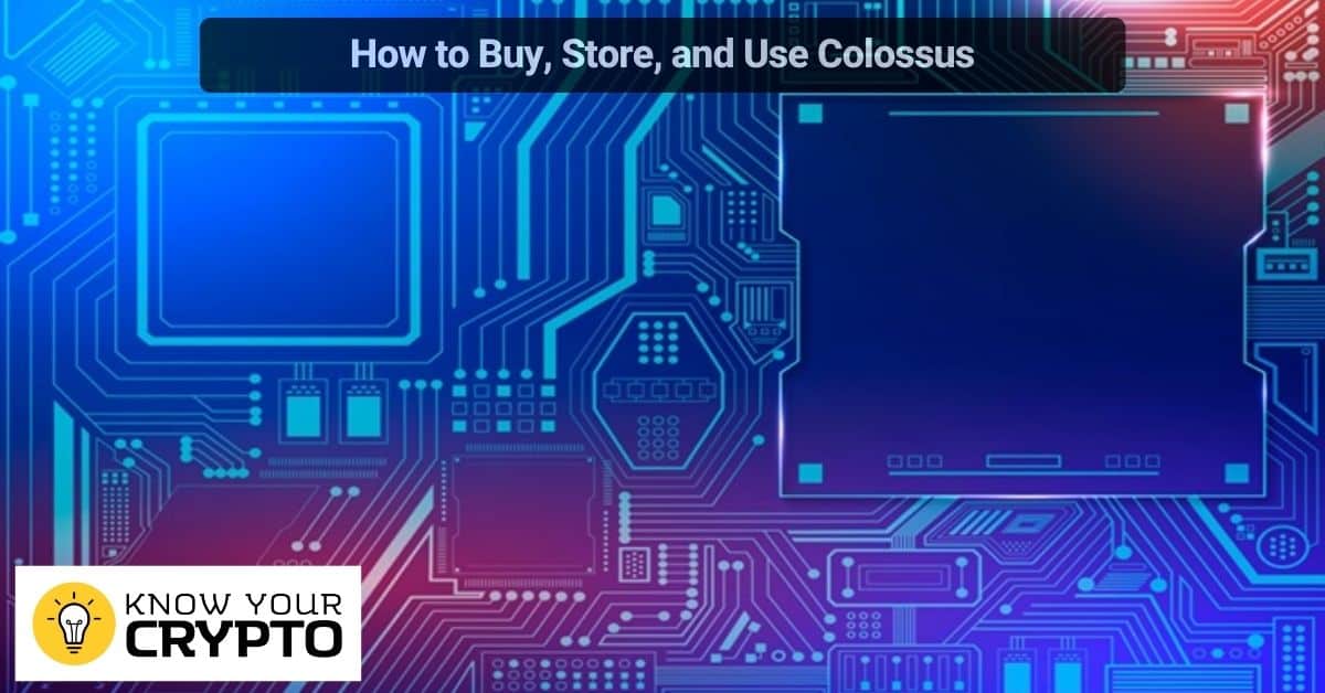 How to Buy, Store, and Use Colossus