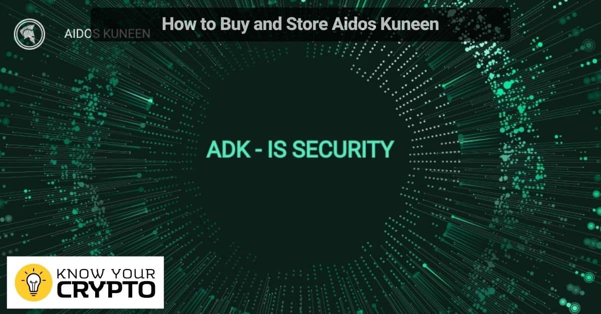 How to Buy and Store Aidos Kuneen