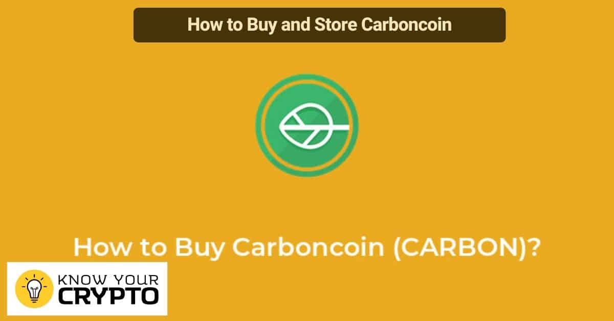 How to Buy and Store Carboncoin