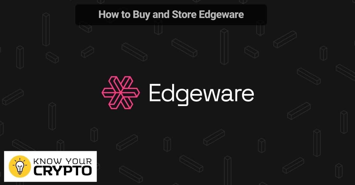 How to Buy and Store Edgeware