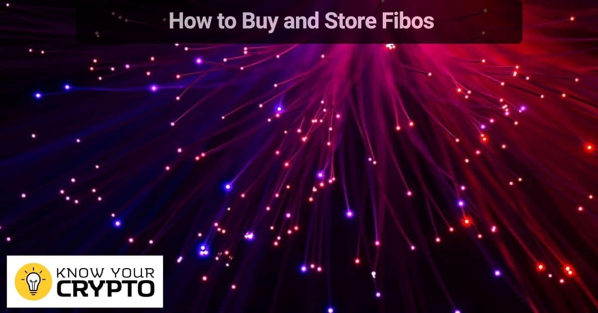 How to Buy and Store Fibos