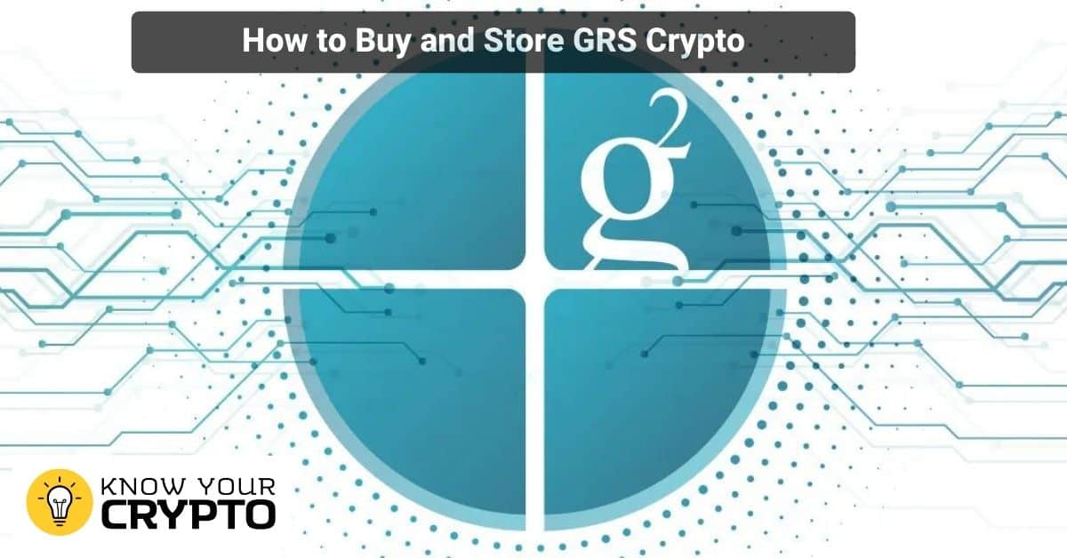 How to Buy and Store GRS Crypto