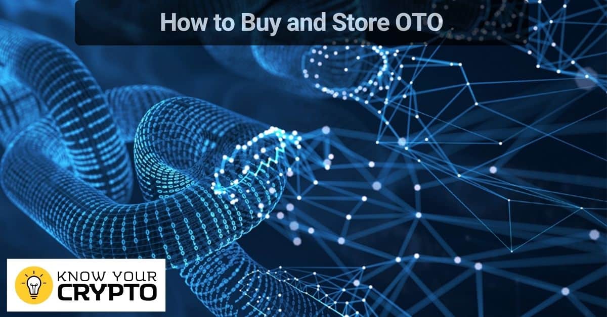 How to Buy and Store OTO