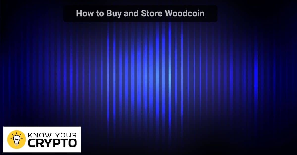 How to Buy and Store Woodcoin