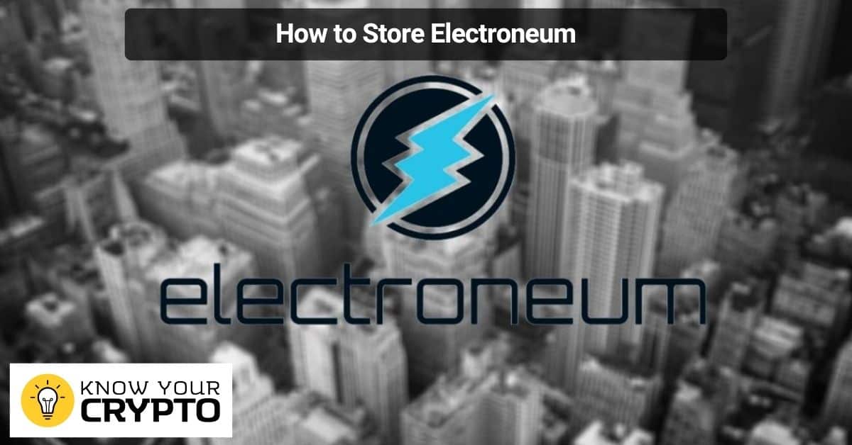 How to Store Electroneum