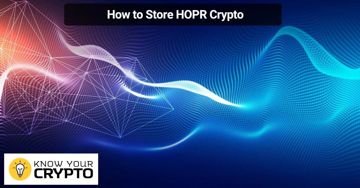 How to Store HOPR Crypto