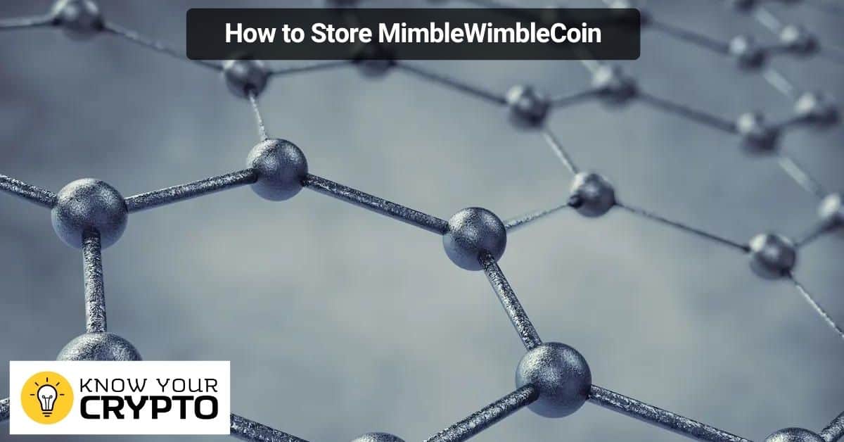 How to Store MimbleWimbleCoin