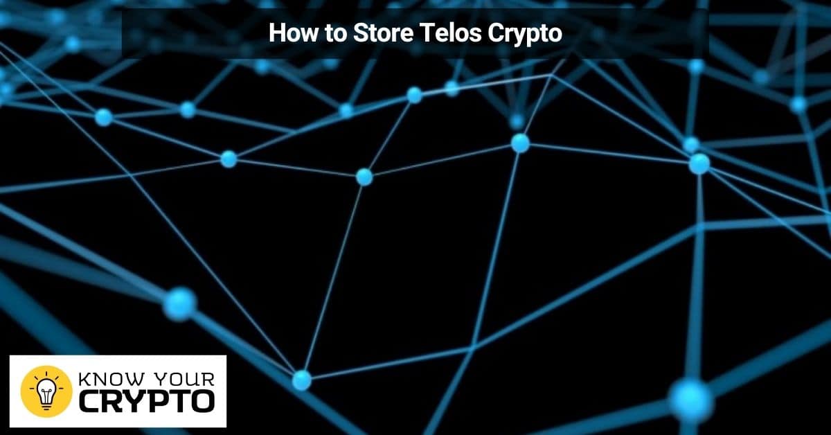 How to Store Telos Crypto
