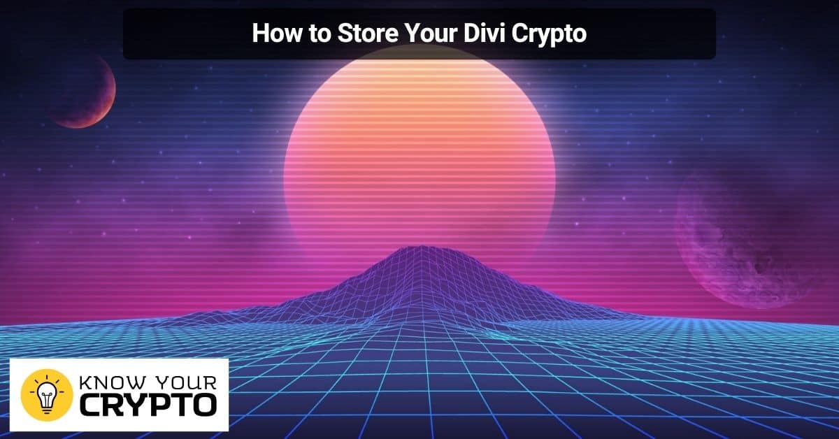 How to Store Your Divi Crypto