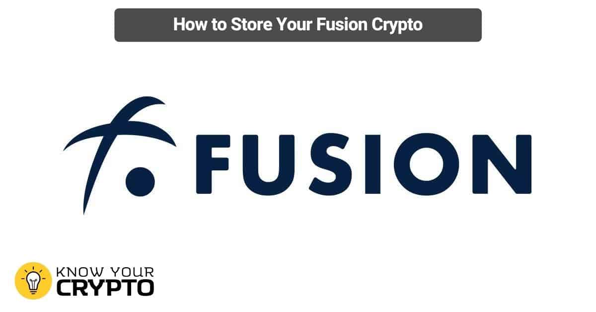 How to Store Your Fusion Crypto