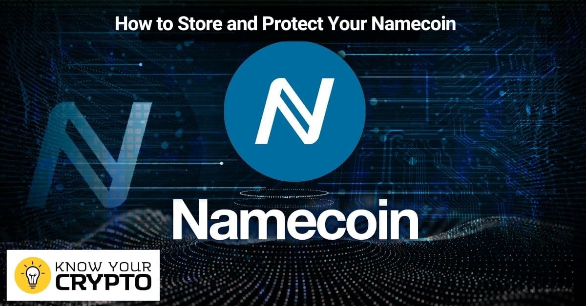 How to Store and Protect Your Namecoin