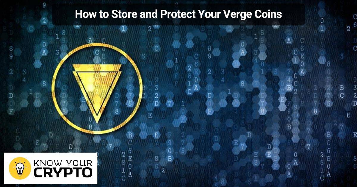 How to Store and Protect Your Verge Coins