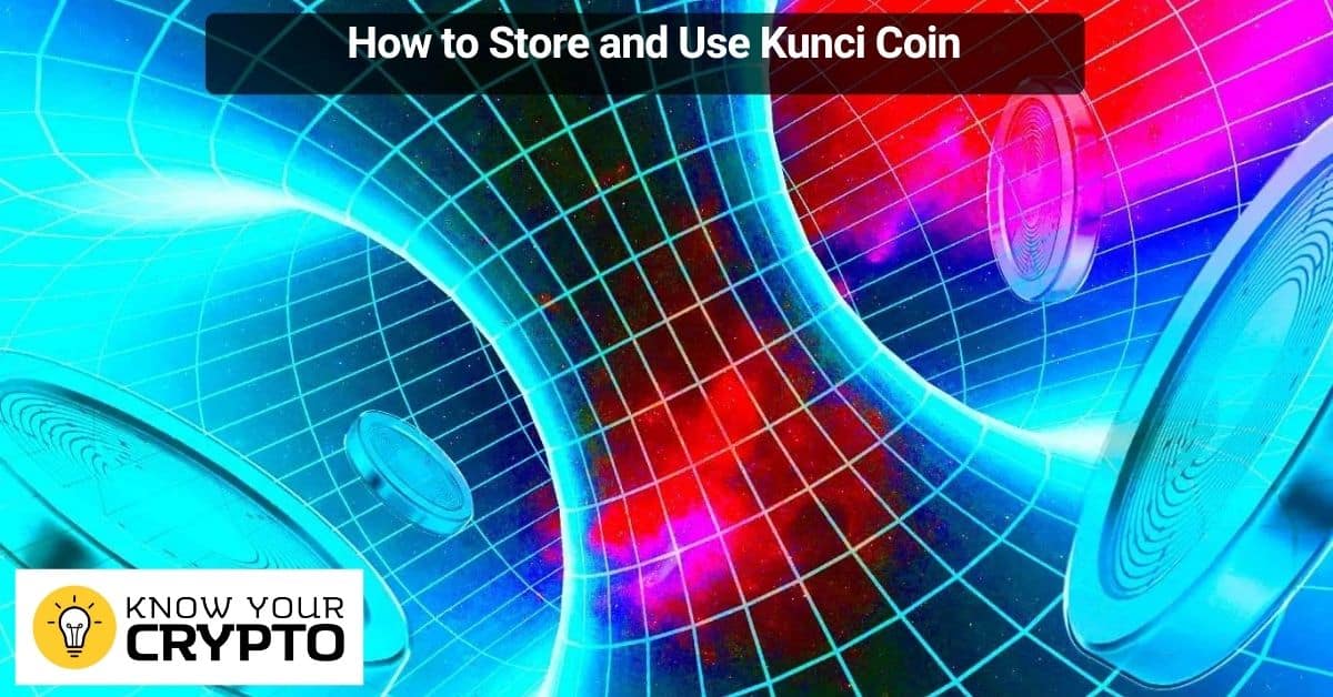 How to Store and Use Kunci Coin