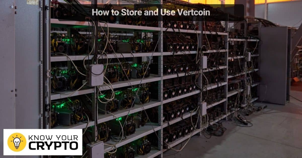 How to Store and Use Vertcoin