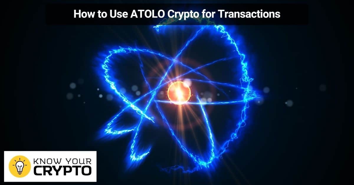 How to Use ATOLO Crypto for Transactions