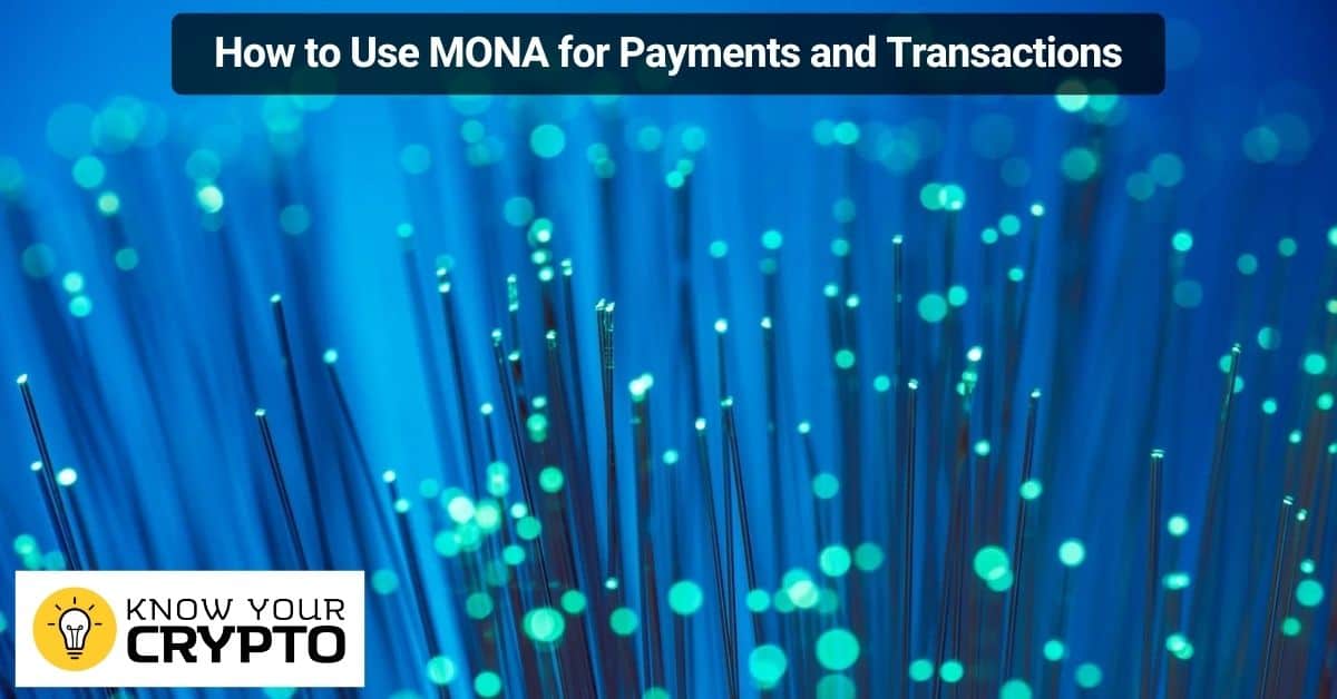 How to Use MONA for Payments and Transactions
