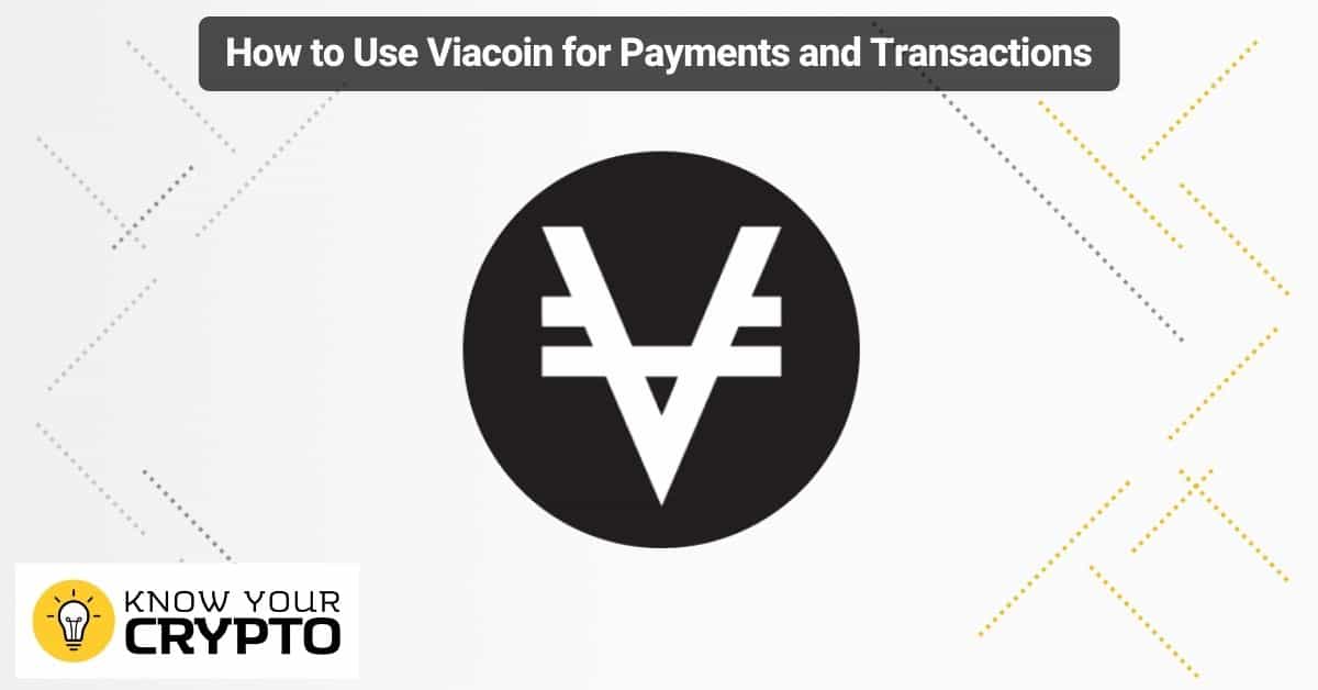 How to Use Viacoin for Payments and Transactions