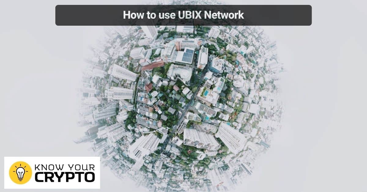 How to use UBIX Network
