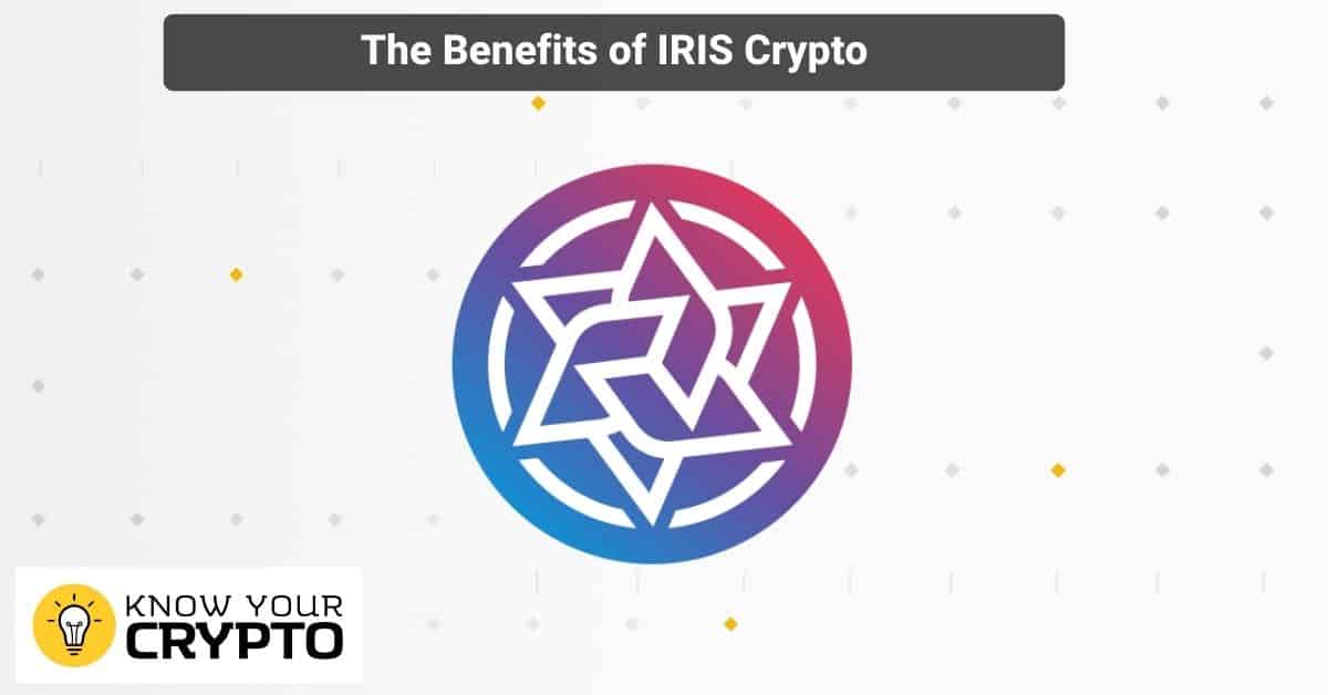 The Benefits of IRIS Crypto