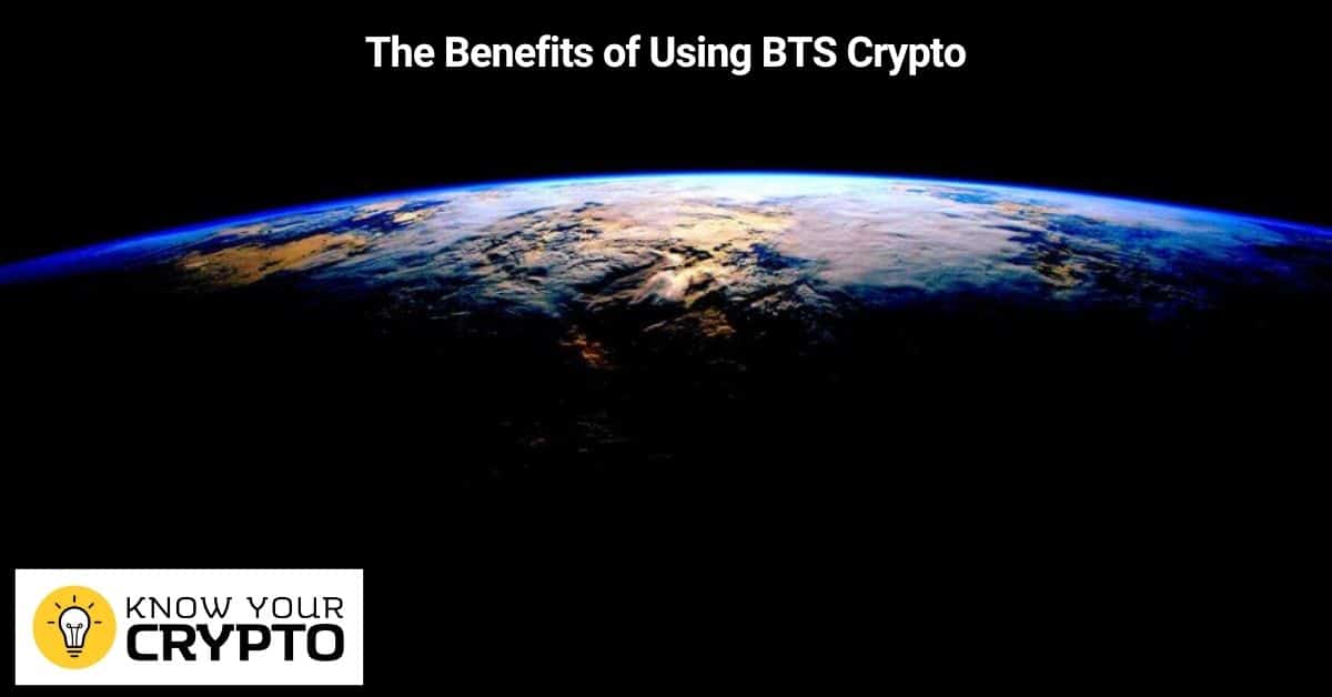 The Benefits of Using BTS Crypto