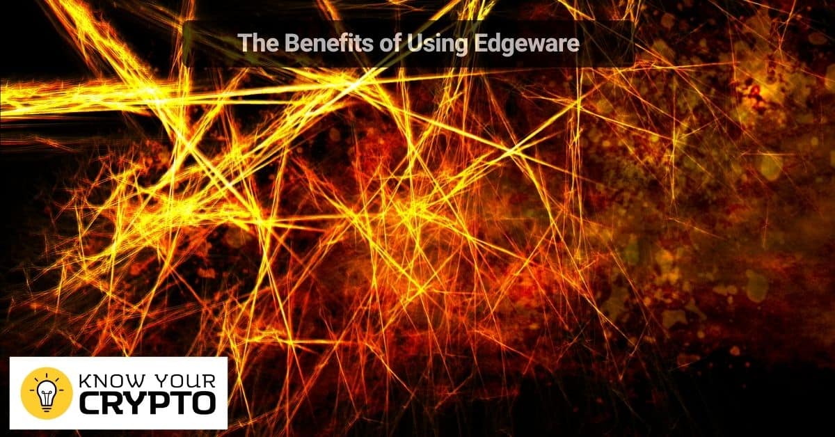 The Benefits of Using Edgeware