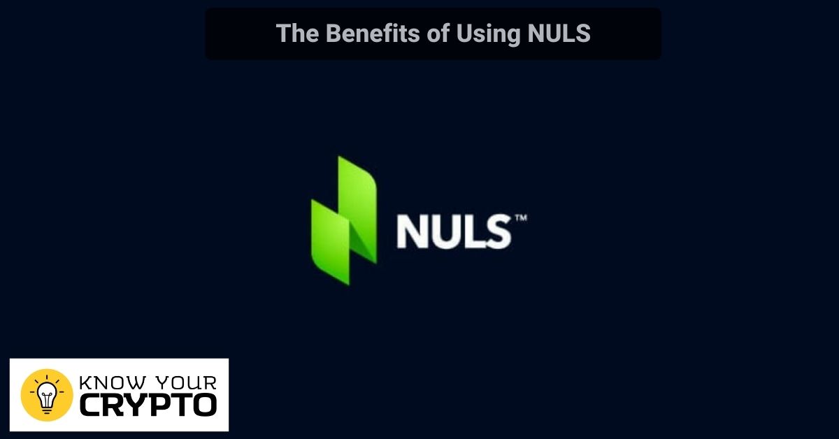 The Benefits of Using NULS